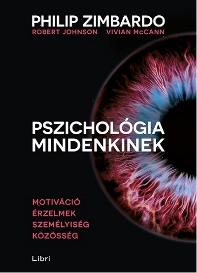 Pszichológia mindenkinek 3. /Motiváció - érzelmek - személyiség - közösség