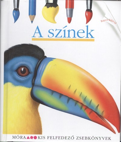 A SZÍNEK /KIS FELFEDEZŐ ZSEBKÖNYVEK