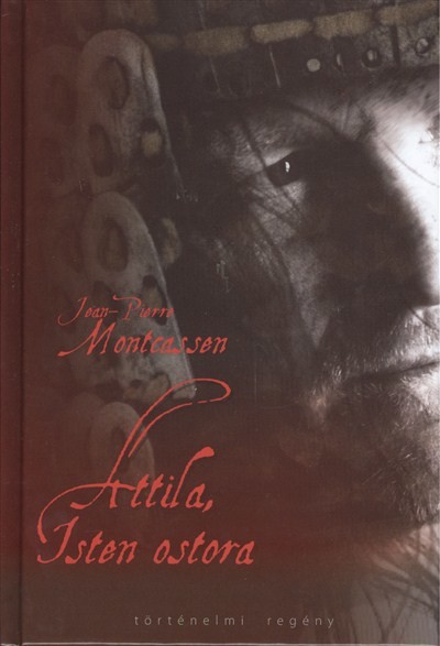 ATTILA, ISTEN OSTORA