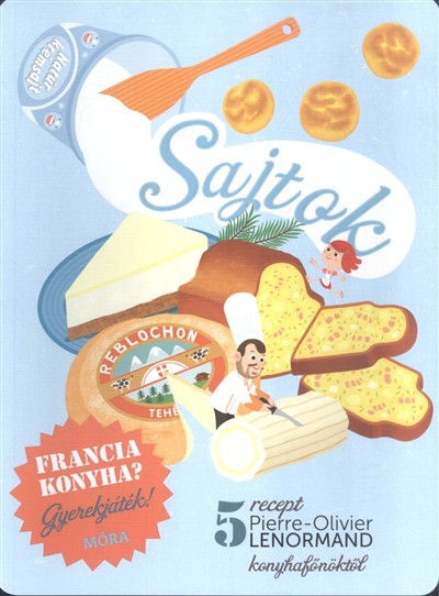 Sajtok /Francia konyha? Gyerekjáték!