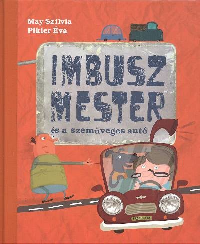 Imbusz mester és a szemüveges autó