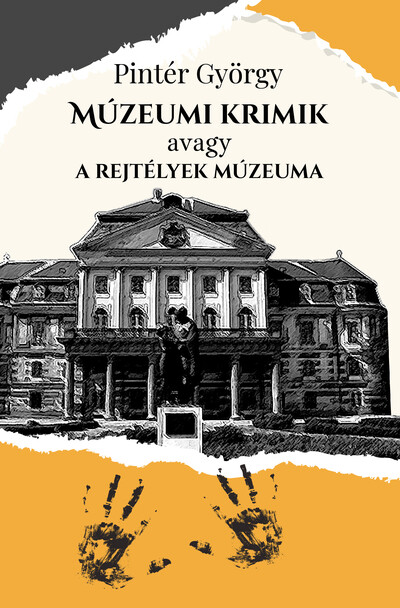 Múzeumi krimik, avagy a rejtélyek múzeuma
