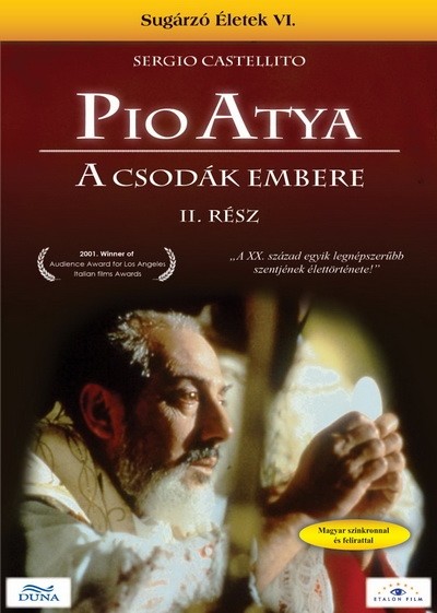 PIO ATYA, A CSODÁK EMBERE 2. RÉSZ /SUGÁRZÓ ÉLETEK VI. /DVD