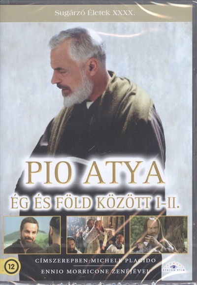 PIO ATYA ÉG ÉS FÖLD KÖZÖTT I-II. /SUGÁRZÓ ÉLETEK XXXX.