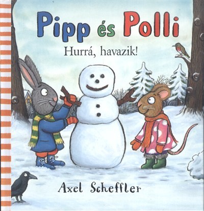 PIPP ÉS POLLI /HURRÁ, HAVAZIK