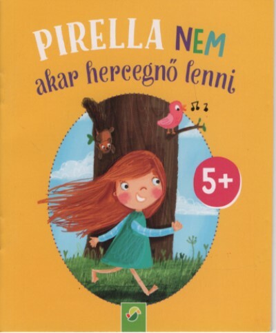 Pirella nem akar hercegnő lenni - Minikönyv