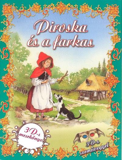 PIROSKA ÉS A FARKAS 3D-S MESEKÖNYV /3D-S SZEMÜVEGGEL