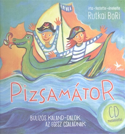 Pizsamátor /Bulizós kaland-dalok az egész családnak + CD melléklet