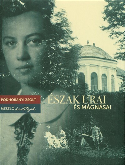 ÉSZAK URAI ÉS MÁGNÁSAI