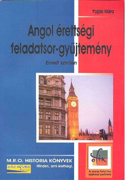 Angol érettségi feladatsor-gyűjtemény /Emelt szinten