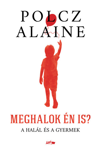 Meghalok én is? - A halál és a gyermek