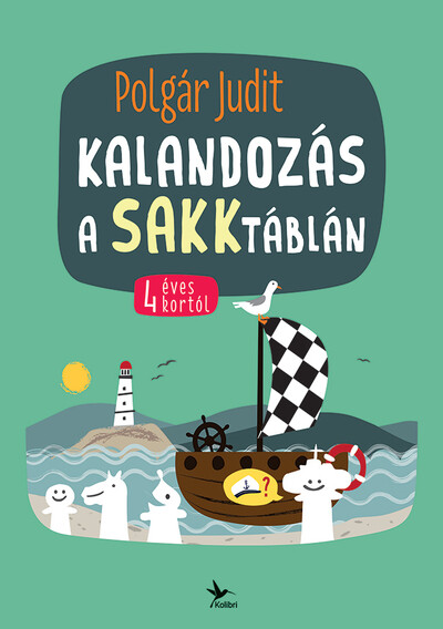 Kalandozás a sakktáblán - 4 éves kortól (új kiadás)