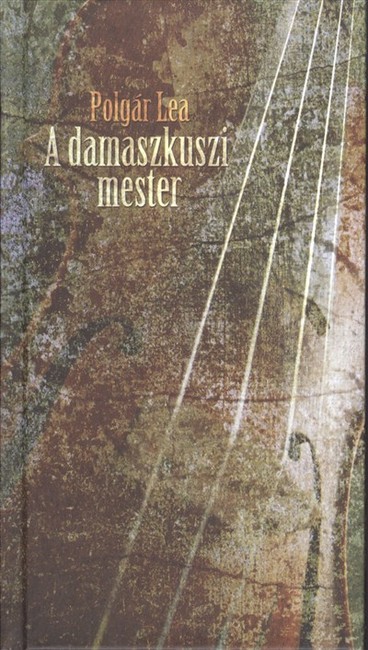 A DAMASZKUSZI MESTER