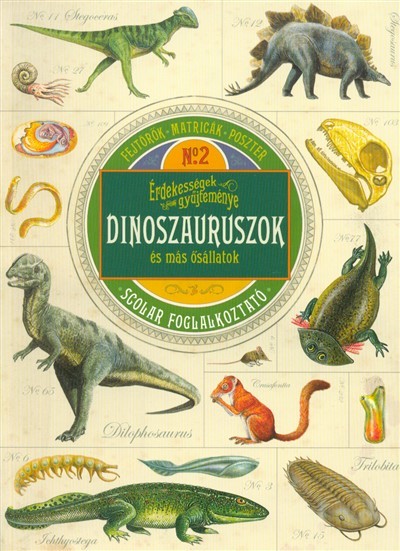 Érdekességek gyűjteménye: Dinoszauruszok és más ősállatok /Fejtörők - matricák - poszter