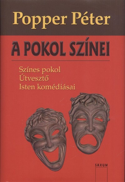 A pokol színei /Színes pokol, útvesztő, isten komédiásai