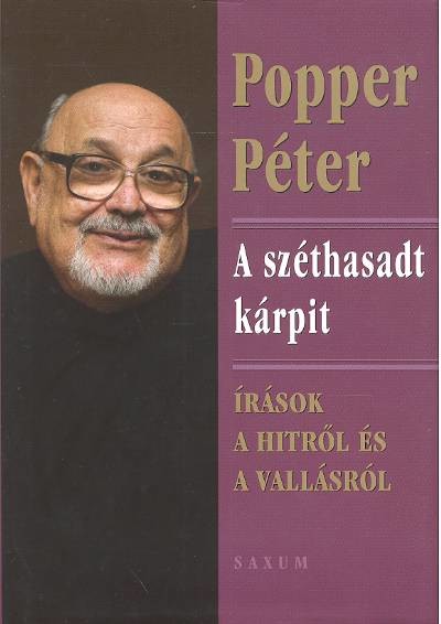 A SZÉTHASADT KÁRPIT /ÍRÁSOK A HITRŐL ÉS A VALLÁSRÓL