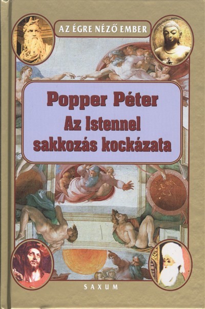 Az istennel sakkozás kockázata /Az égre néző ember