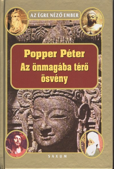 AZ ÖNMAGÁBA TÉRŐ ÖSVÉNY /AZ ÉGRE NÉZŐ EMBER