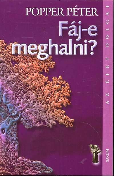 Fáj-e meghalni? /Az élet dolgai