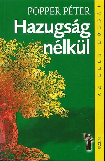 Hazugság nélkül /Az élet dolgai