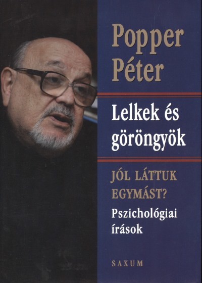 Lelkek és göröngyök /Jól láttuk egymást? - Pszichológiai írások
