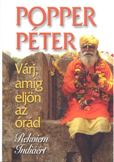 Várj, amíg eljön az órád /Rekviem indiáért