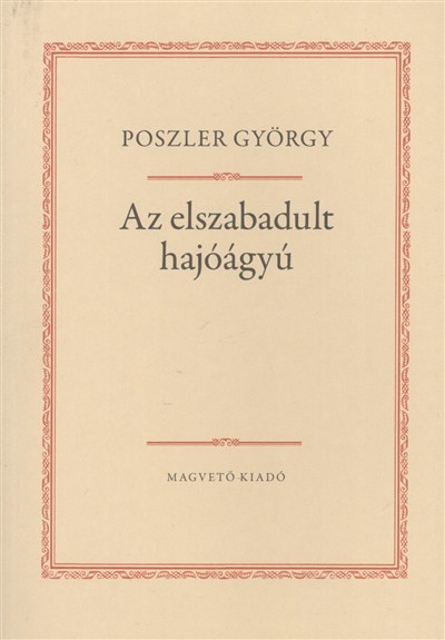 AZ ELSZABADULT HAJÓÁGYÚ