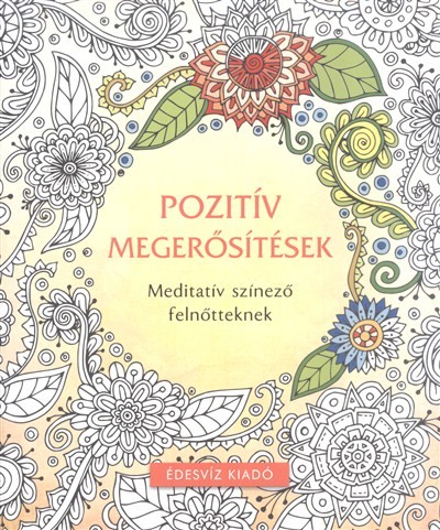 Pozitív megerősítések /Meditatív színező felnőtteknek