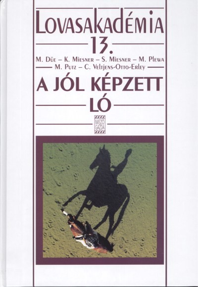 A jól képzett ló /Lovasakadémia 13.