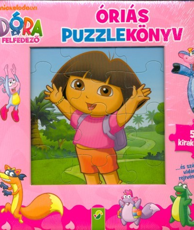 Dóra a felfedező: Óriás puzzlekönyv /5 kirakóval . . . és számos vidám rejtvénnyel