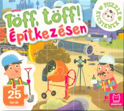 Puzzle kicsiknek - Töff, töff! Építkezésen