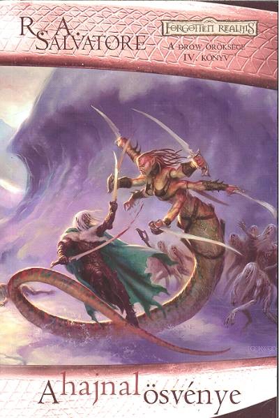 A HAJNAL ÖSVÉNYE /A DROW ÖRÖKSÉGE IV. KÖNYV