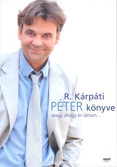 PÉTER KÖNYVE AVAGY AHOGY ÉN LÁTTAM...