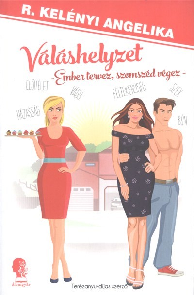Váláshelyzet /Ember tervez, szomszéd végez