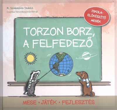 Torzon Borz, a felfedező /Iskolaelőkészítő mesék