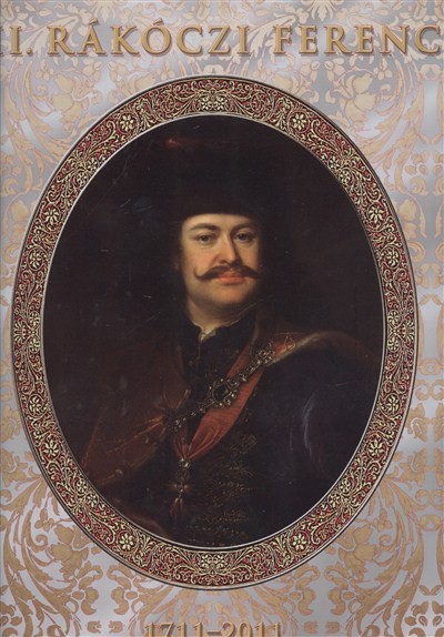 II. RÁKÓCZI FERENC 1711-2011.