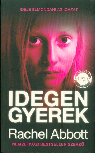 Idegen gyerek /Ideje elmondani az igazat