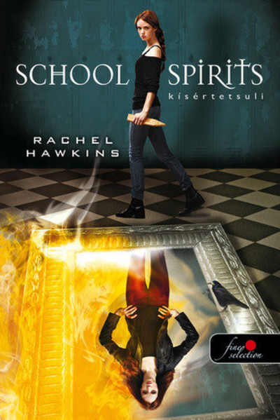School Spirit - Kísértetsuli /Hex Hall spin off (puha)