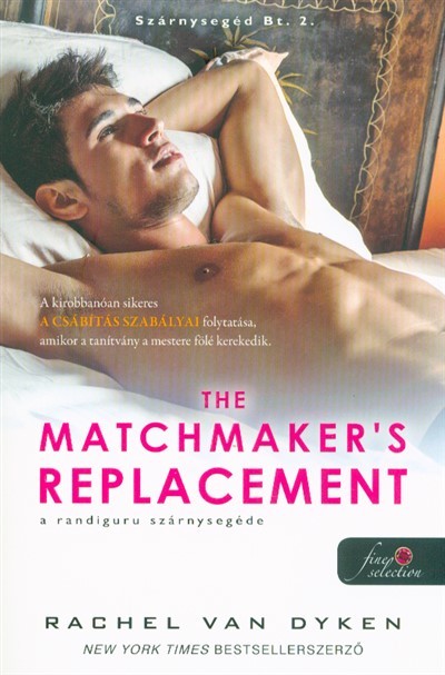 The Matchmaker’s Replacement - A randiguru szárnysegéde /Szárnysegéd Bt. 2.