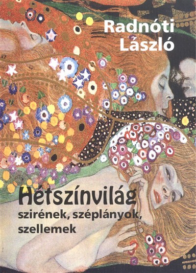 HÉTSZÍNVILÁG /SZIRÉNEK, SZÉPLÁNYOK, SZELLEMEK