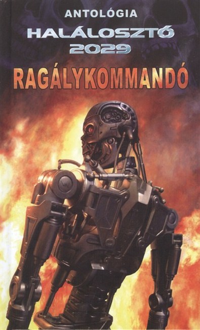 RAGÁLYKOMMANDÓ /HALÁLOSZTÓ 2029