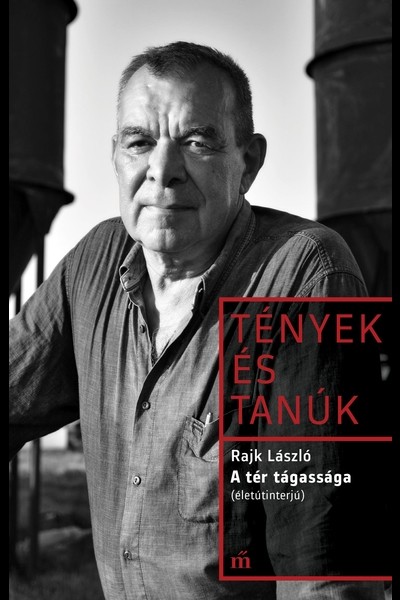 A tér tágassága (életinterjú) - Tények és Tanúk