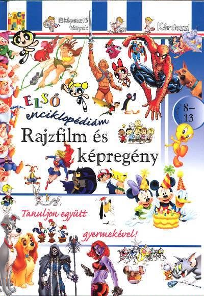 RAJZFILM ÉS KÉPREGÉNY /ELSŐ ENCIKLOPÉDIÁM