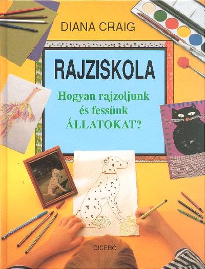 RAJZISKOLA /HOGYAN RAJZOLJUNK ÉS FESSÜNK ÁLLATOKAT?
