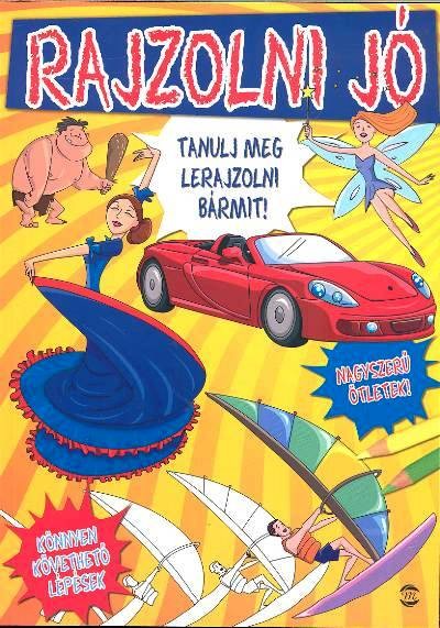 RAJZOLNI JÓ /TANULJ MEG RAJZOLNI BÁRMIT!