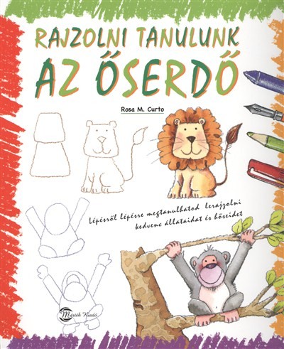 RAJZOLNI TANULUNK: AZ ŐSERDŐ