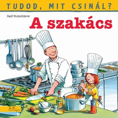 A szakács - Tudod, mit csinál? 5.