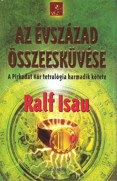 AZ ÉVSZÁZAD ÖSSZEESKÜVÉSE /A PIRKADAT KÖR 3.