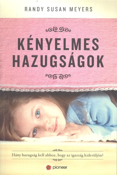 KÉNYELMES HAZUGSÁGOK
