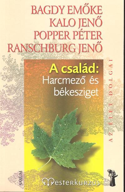 A CSALÁD: HARCMEZŐ ÉS BÉKESZIGET /MESTERKURZUS
